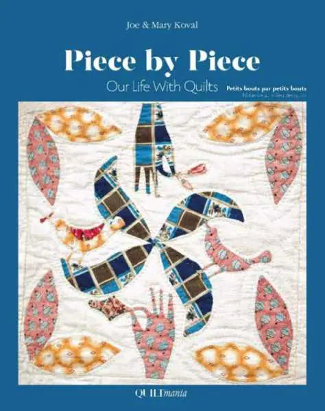Piece by Piece af Joe & Mary Koval for Quiltmania