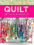 Quilt with Tula & Angela - A Start-to-Finish Guide to Piecing and Quilting Using Color and Shape