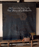 Old Fabrics for New Quilts: the story of a Rebirth af Etsuko Ishitobi