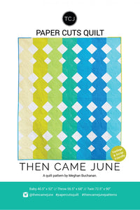 The Paper Cuts quilt af Then Came June