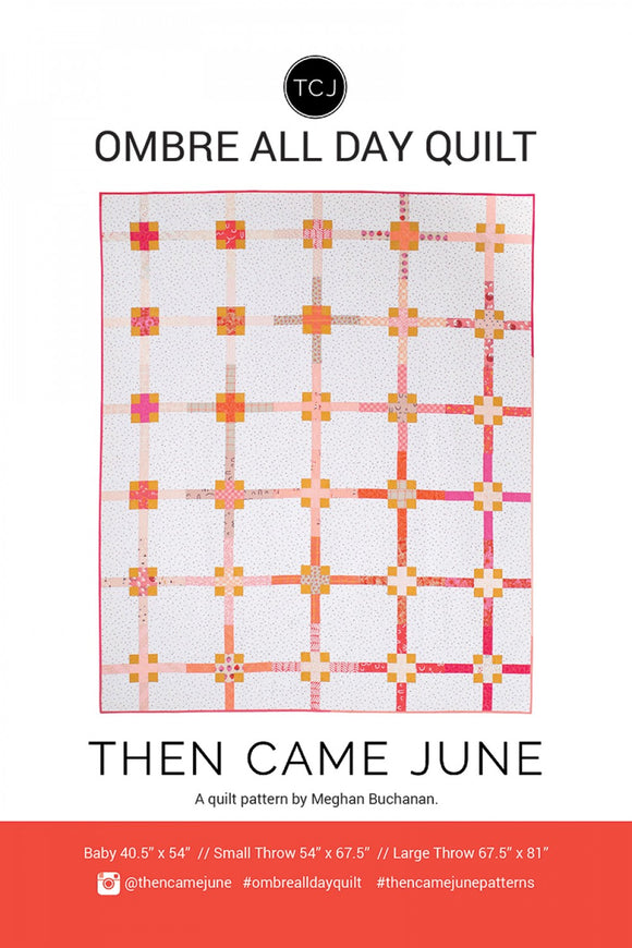 Ombre All Day Quilt af Then Came June