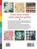 Quilt the Rainbow - A Spectrum og 10 Eye-Catching Colorful Quilts